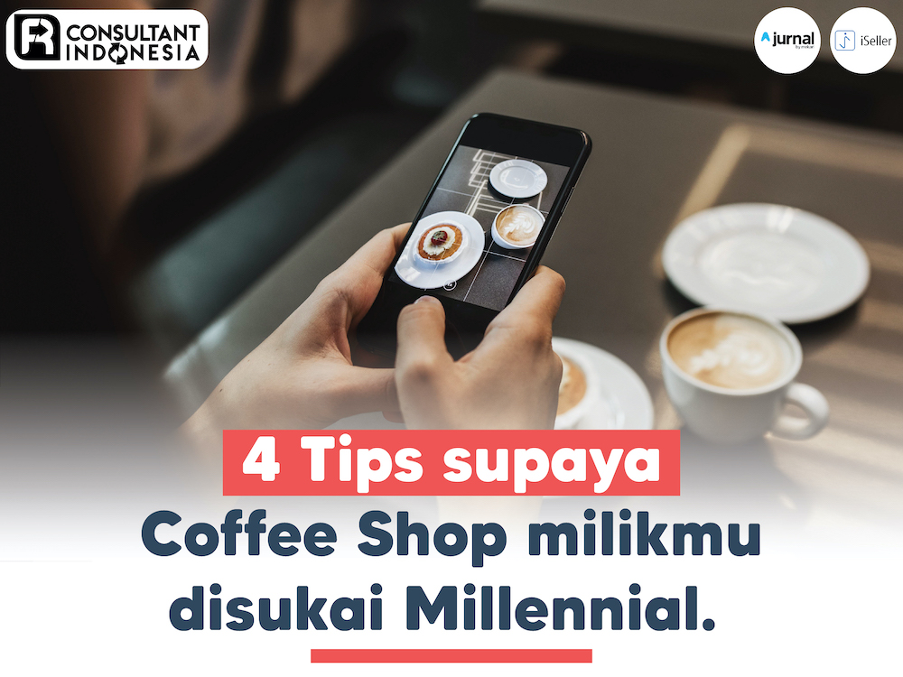 4 Tips supaya bisnis kopi milikmu disukai Millennial.