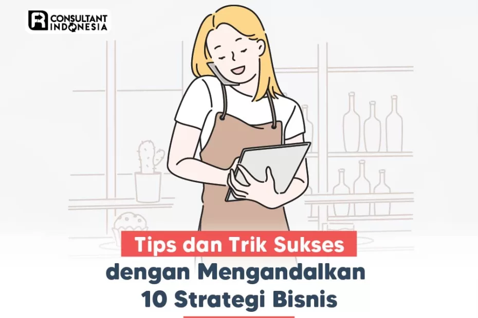 Blog-Tips-dan-Trik-Sukses-dengan-Mengandalkam-10-Strategi-Bisnis-01-jpg.webp