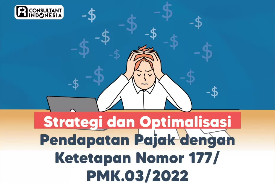 308_ Blog Strategi dan Optimalisasi Pendapatan Pajak dengan Ketetapan Nomor 177 PMK 03 2022-01.jpg
