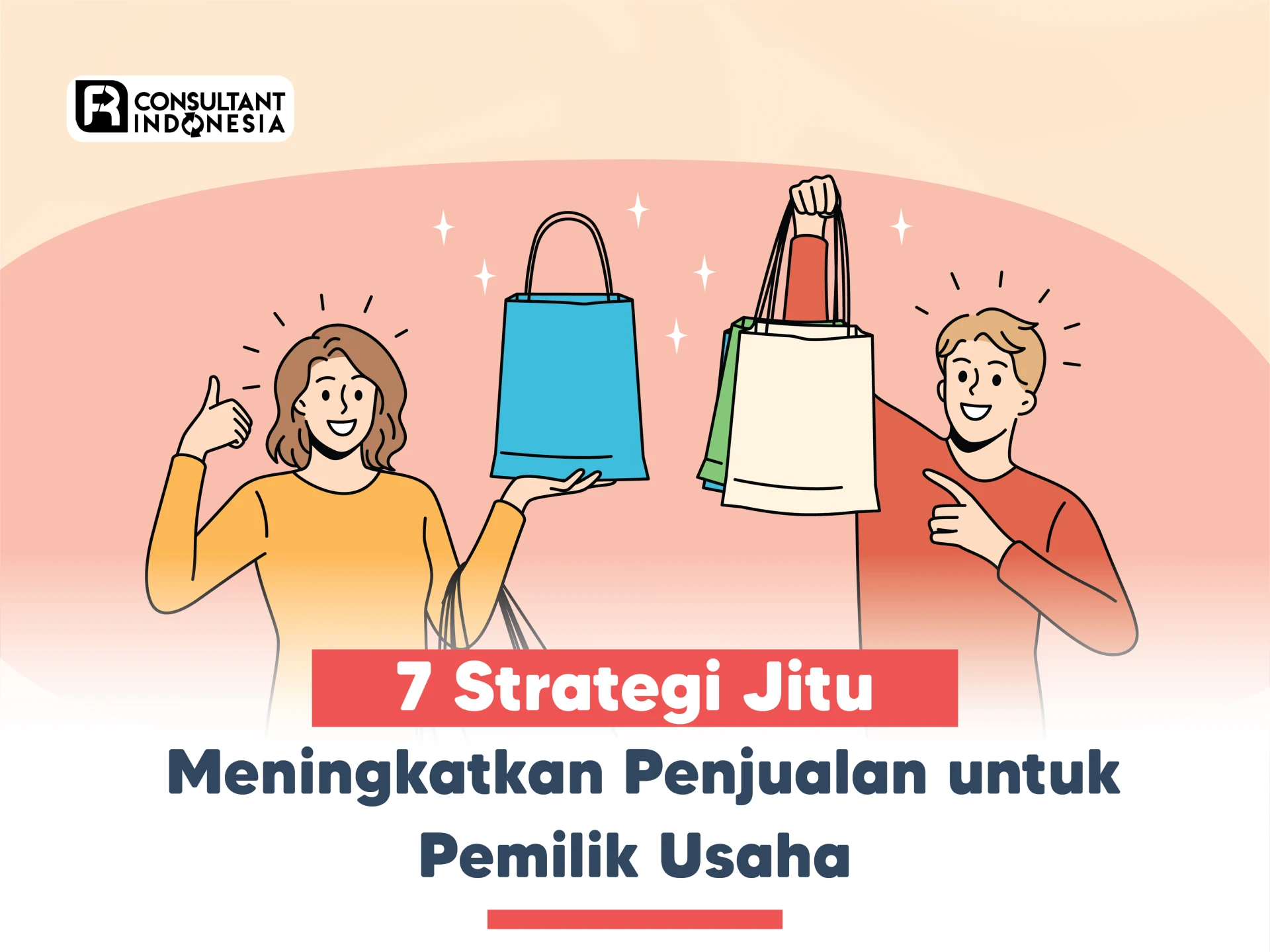 7 Strategi Jitu Meningkatkan Penjualan Untuk Pemilik Usaha 5800